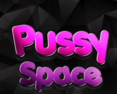 pusyspace|Pussy Porn Tube